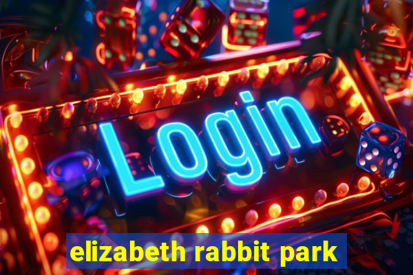 elizabeth rabbit park